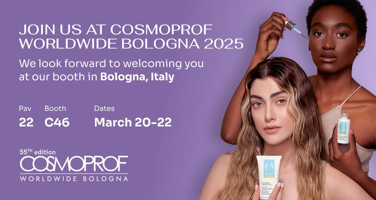 Oxygen Botanicals at Cosmoprof Bologna 2025: Join Us in Hall 22, US Pavilion